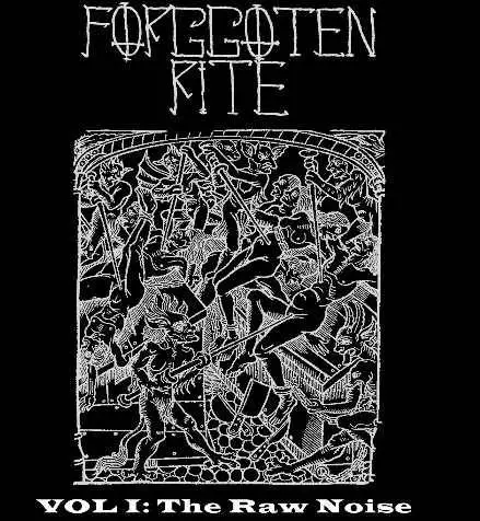 Forggoten Rite : Vol I: The Raw Noise